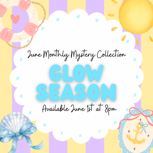 ☀️ Glow Season ☀️ June Monthly Mystery Collection